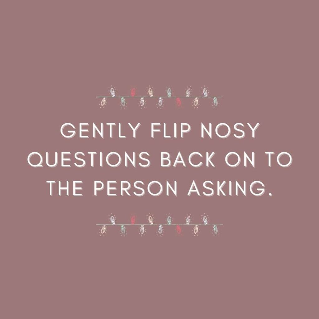 social tips for holiday season- flip nosy questions back onto the person asking. White text on dark pink background